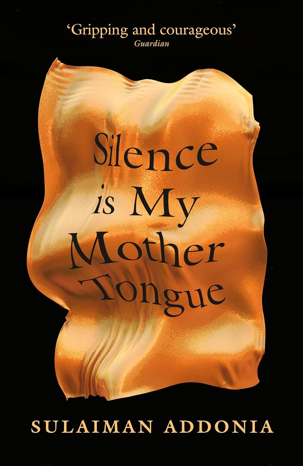 Silence Is My Mother Tongue by Sulaiman Addonia 