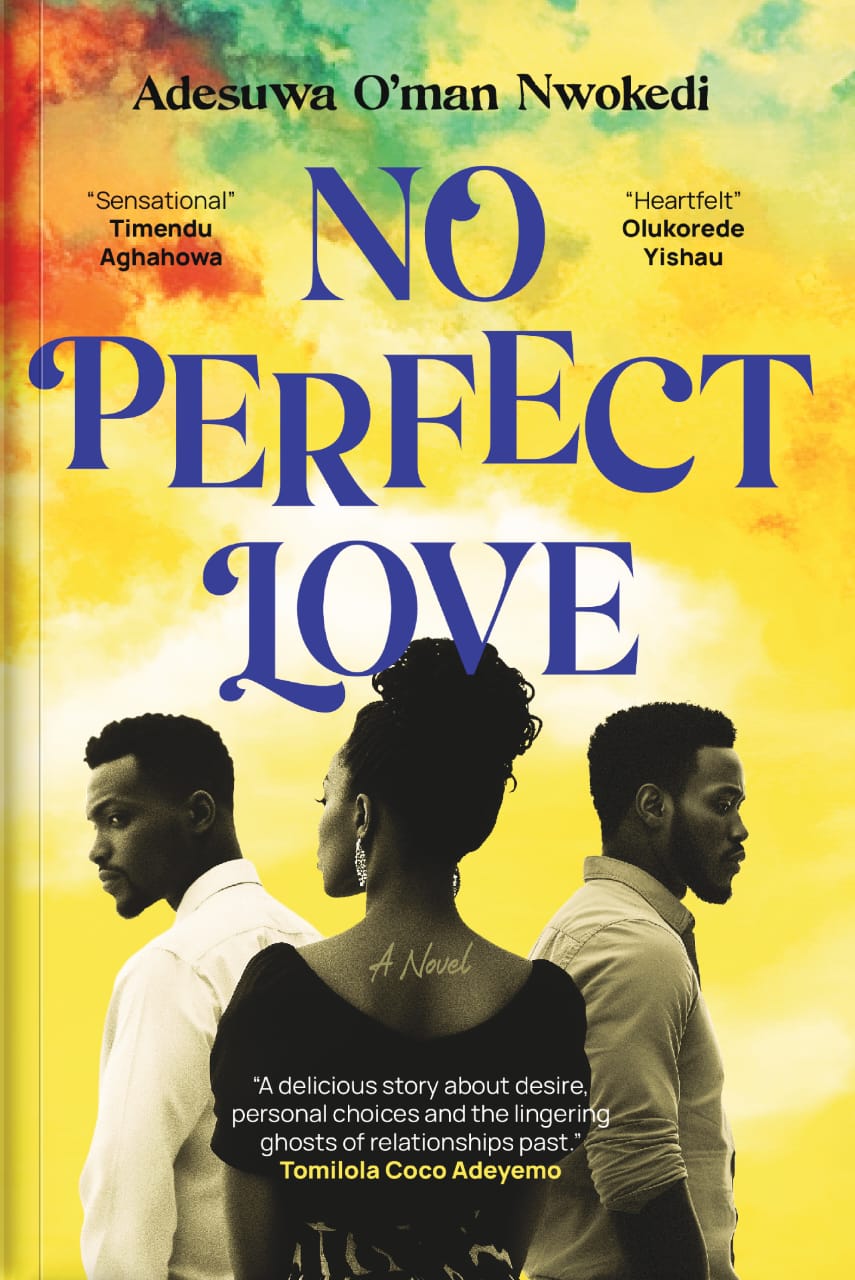 No perfect love by adesuwa o'man nwokedi
